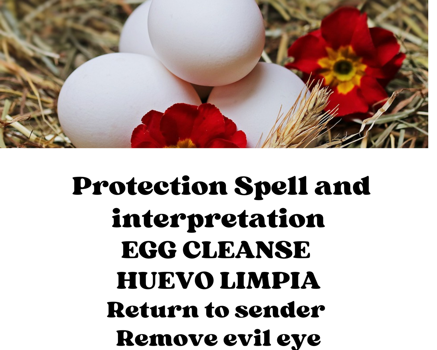 Huevo Limpia, Egg Cleansing, Return to Sender, Remove Evil Eye